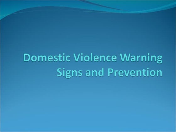 Domestic Violence Warning Signs And Prevention
