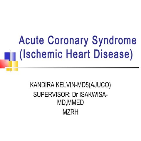 ACUTE CORONARY SYNDROME