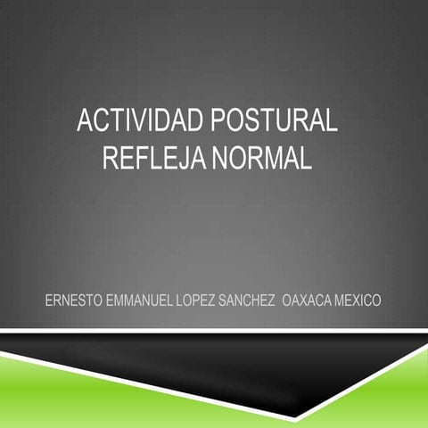 Actividad postural refleja normal