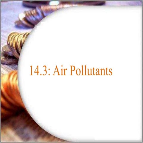 Air pollution: its causes,effects and pollutants