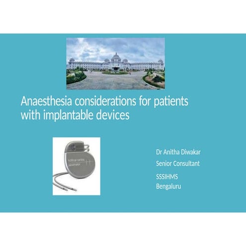 Anaesthesia considerations for patients with implantable devices.pptx