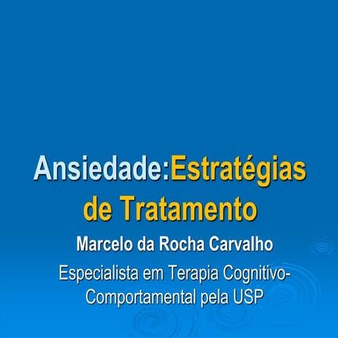 Ansiedade estratégias de tratamento em TCC