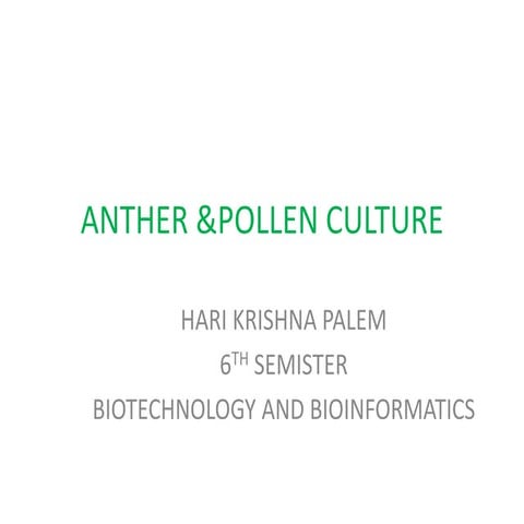 Anther culture and pollen culture