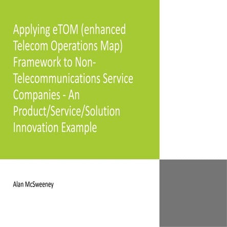 Applying eTOM (enhanced Telecom Operations Map) Framework to Non-Telecommunic...