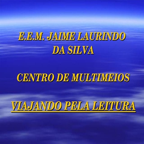 Apresentação  projeto viajando pela leitura.