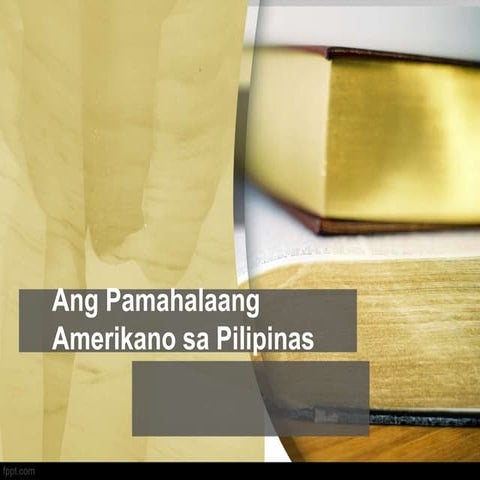 Aralin 11 - Ang Pamahalaang Militar ng mga Amerikano (2).pptx