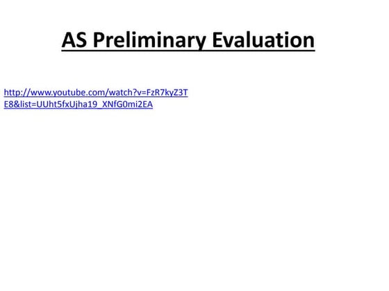 As preliminary evaluation