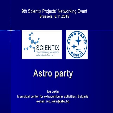 Scientix 9th SPNE Brussels 6 November 2015: Astro party