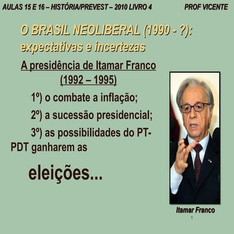 Governos Itamar Franco e FHC