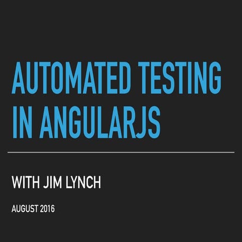 Automated Testing in Angular Slides