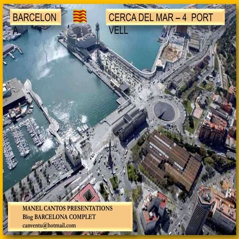 BARCELONA 49 CERCA DEL MAR 4 PORT VELL 