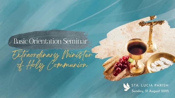 Basic Orientation Seminar for EMHC - 31 August 2025 - Sta Lucia Parish.pdf