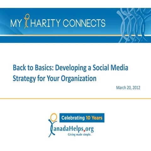 MyCharityConnects Peel - Back to Basics: Developing a Social Media Strategy f...