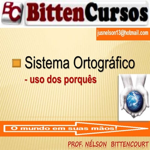 BittenCursos  ORTOGRAFIA os porquês  