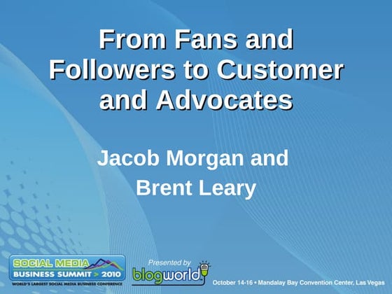 From Fans and Followers to Customers and Advocates: Social CRM Presentation a...