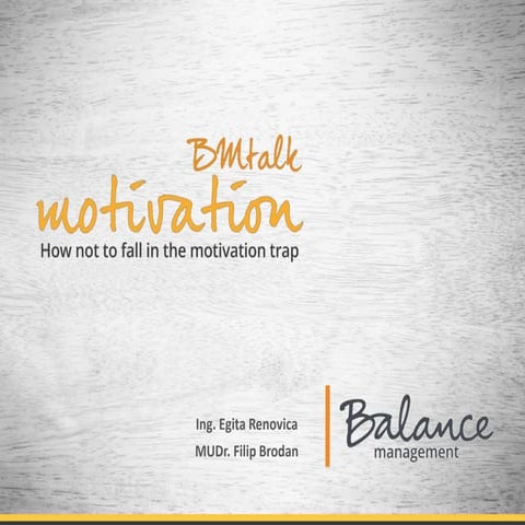 Balance Management Talk - Motivation