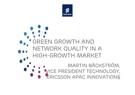 Green growth and network quality in a high-growth market - Martin Backstrom -...