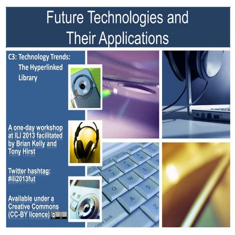 C3 The Hyperlinked Library: Future Technologies and Their Applications