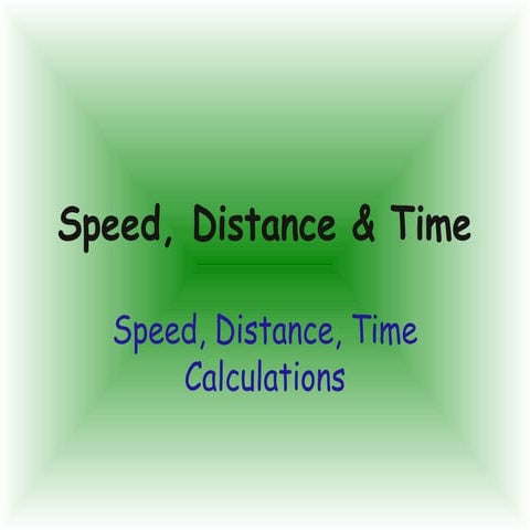 Calculating speed time and distance (3).ppt