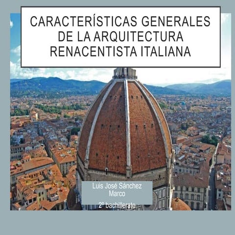 Caracteristicas generales de la arquitectura renacentista italiana