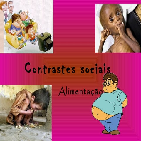 Contrastes na alimentação