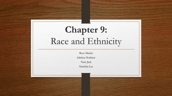 Chapter 9:Race and Ethnicity