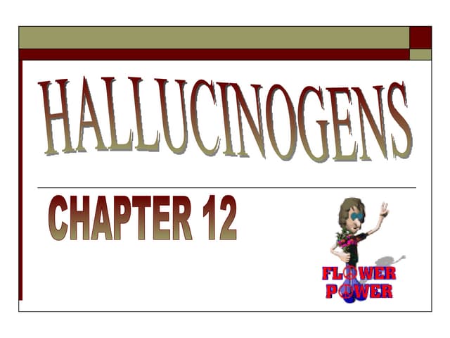 Chapter 12  Hallucinogens