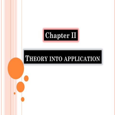 Chapter2 theories into application