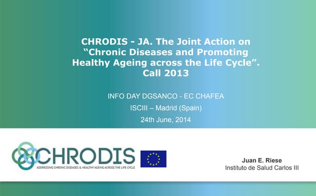 CHRODIS - JA. The Joint Action on “Chronic Diseases and Promoting Healthy Age...