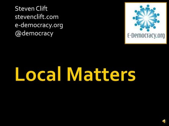 Local Matters - Steven Clift's Activate Presentation