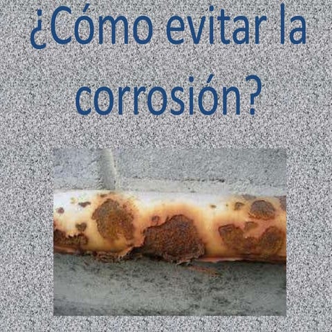 ¿Cómo evitar la corrosión?