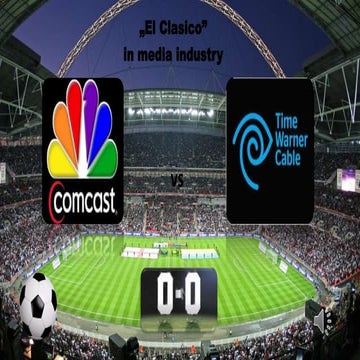 FINANCIAL ANALYSIS OF COMCAST AND TIME WARNER CABLE