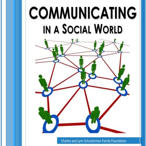 Communicating in a Social World
