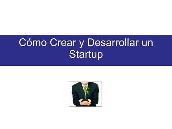 Como crear y desarrollar un startup