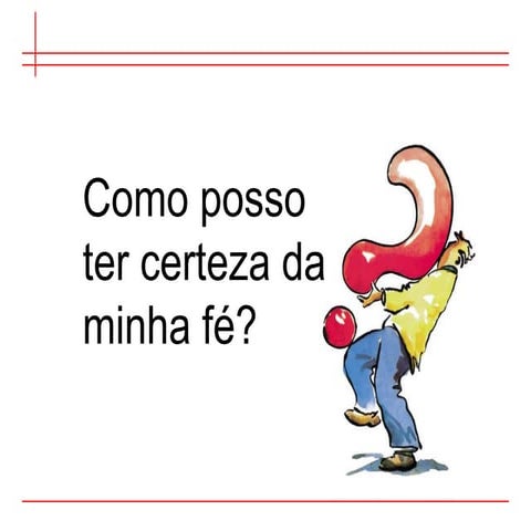 Curso Alpha_Como Posso Ter Certeza da Minha Fé