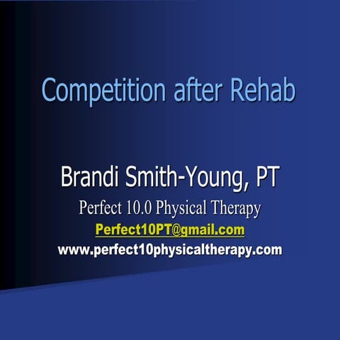 Competition After Rehab