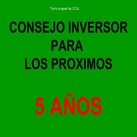 Consejo inversor para  los proximos 5 años