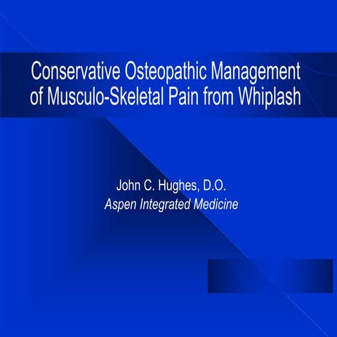 Conservative Osteopathic Management of Musculo-Skeletal Pain from Whiplash