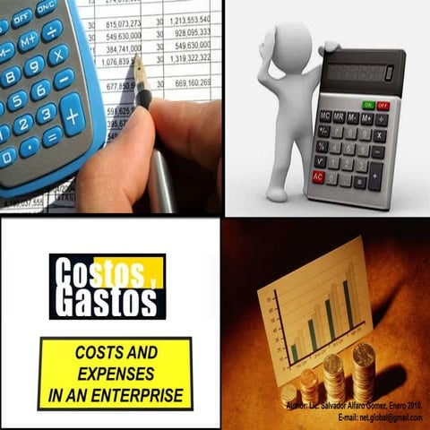 COSTS AND EXPENSES IN AN ENTERPRISE, COSTOS Y GASTOS EN UNA EMPRESA, Author: ...