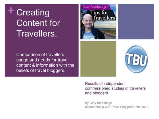 Travellers Versus Travel Bloggers. Content Use, Needs & Wants. White Paper