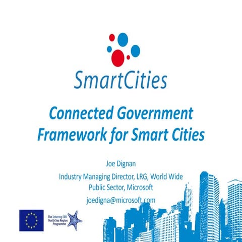Creating Smarter Cities 2011 - 03 - Joe Dignan - Microsoft - Connected govern...