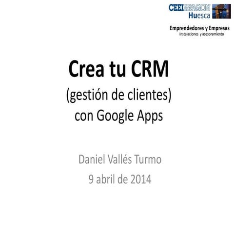 Crea tu propio CRM (gestión de clientes) con Google Apps