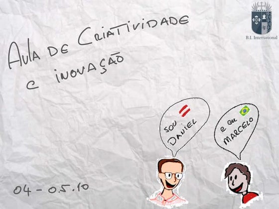 O que é criatividade (aula MBA 2010) @daniel_egger