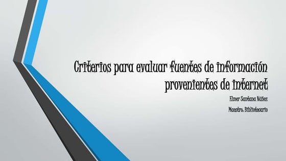 Criterios para evaluar fuentes de información provenientes de internet