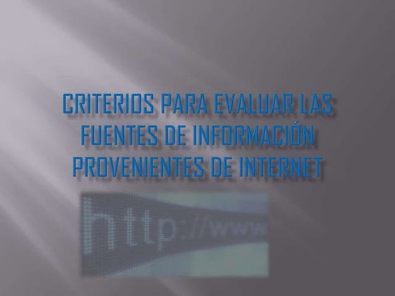 Criterios para evaluar las fuentes de información provenientes