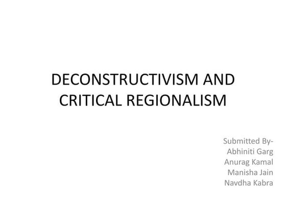 DECONSTRUCTIVISM AND CRITICAL REGIONALISM