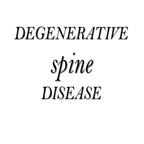 Degenerative  spine