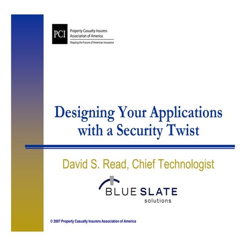 Designing your applications with a security twist 2007