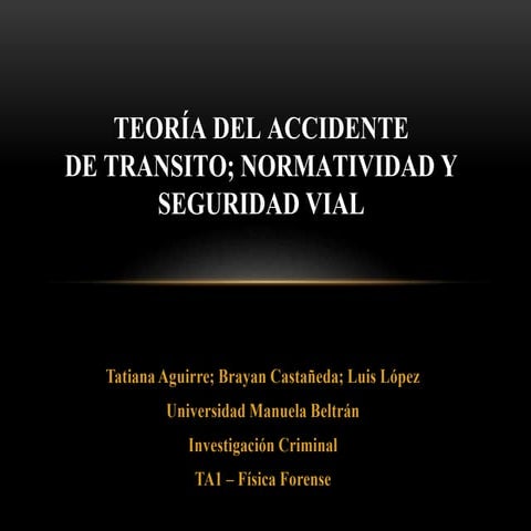 Teoria accidente de transito; normatividad y seguridad vial