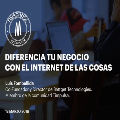 Diferencia tu negocio con el Internet de las Cosas